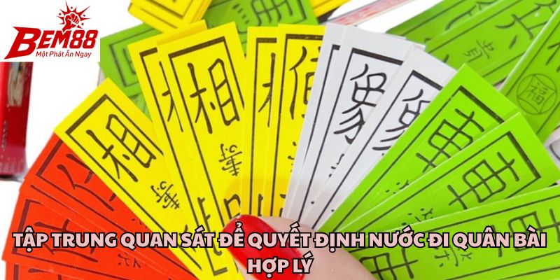 Tập trung quan sát để quyết định nước đi quân bài hợp lý