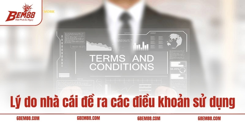 Lý do nhà cái đề ra các điều khoản sử dụng
